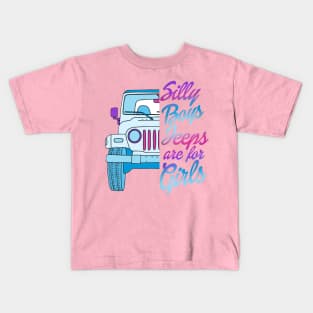 Silly Boys Jeeps Are For Girls Kids T-Shirt